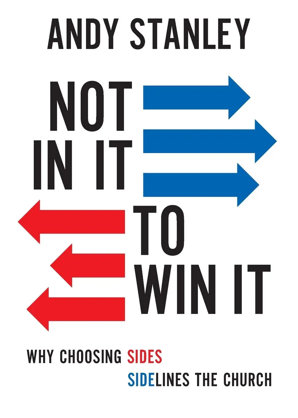 Cover: 9780310138921 | Not in It to Win It | Why Choosing Sides Sidelines The Church | Buch