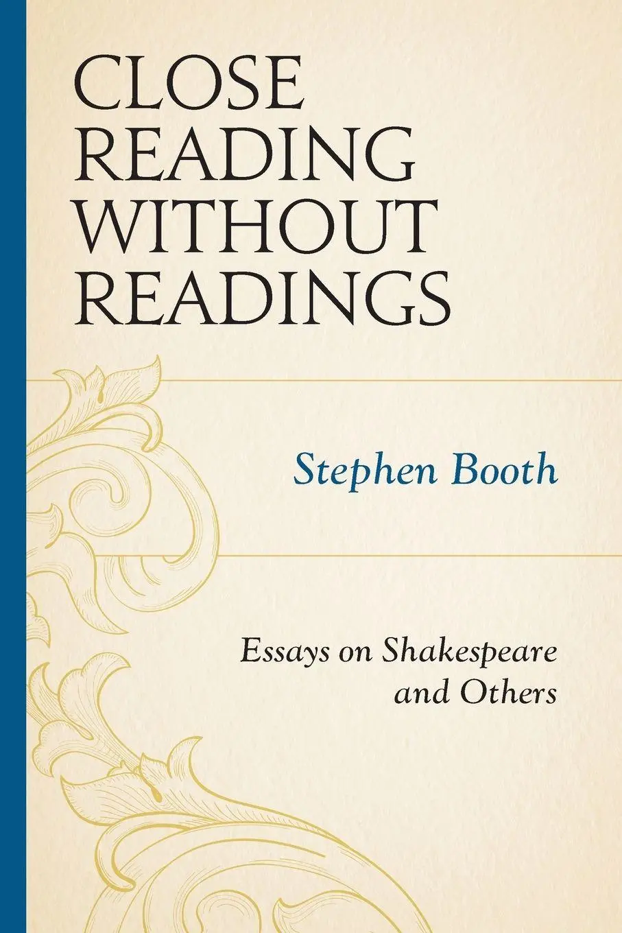 Cover: 9781611478921 | Close Reading without Readings | Essays on Shakespeare and Others