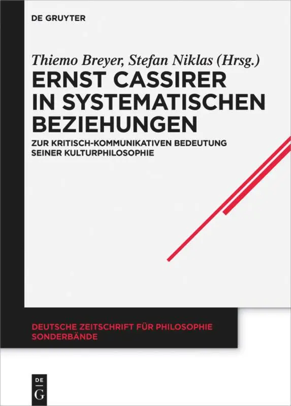 Cover: 9783110548921 | Ernst Cassirer in systematischen Beziehungen | Stefan Niklas (u. a.)