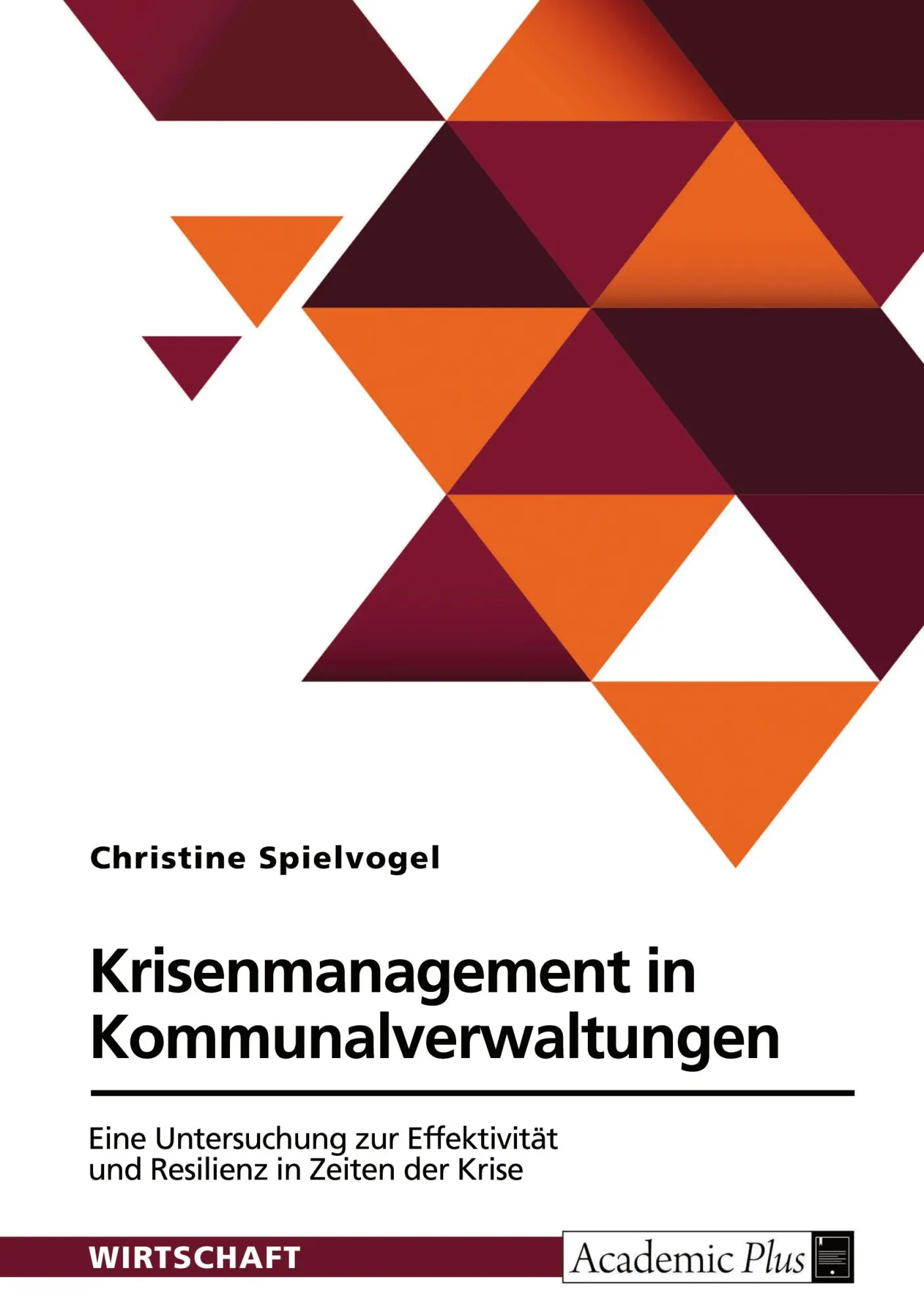 Cover: 9783389078921 | Krisenmanagement in Kommunalverwaltungen | Christine Spielvogel | Buch Cover: 9783389078921 | Krisenmanagement in Kommunalverwaltungen | Christine Spielvogel | Buch