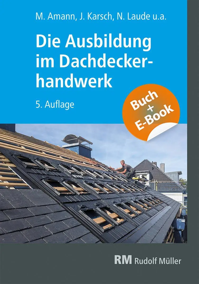 Cover: 9783481048921 | Die Ausbildung im Dachdeckerhandwerk - mit E-Book | Geschke (u. a.)