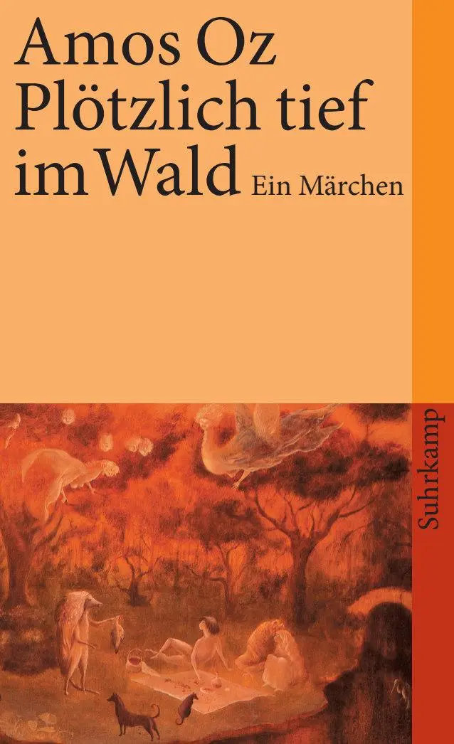 Cover: 9783518458921 | Plötzlich tief im Wald | Ein Märchen | Amos Oz | Taschenbuch | 111 S.
