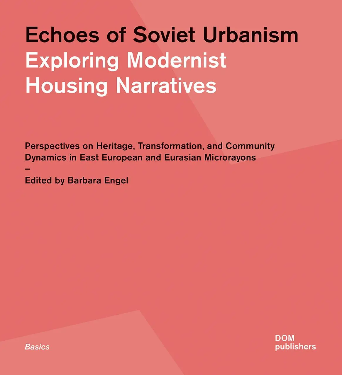 Cover: 9783869228921 | Echoes of Soviet Urbanism. Exploring Modernist Housing Narratives