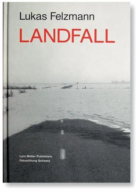 Cover: 9783907078921 | Landfall, Engl. ed. | Lukas Felzmann | Buch | Gebunden | Englisch