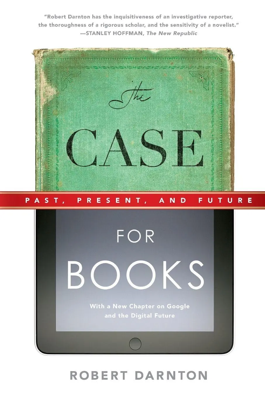Cover: 9781586489021 | Case for Books | Past, Present, and Future | Robert Darnton | Buch