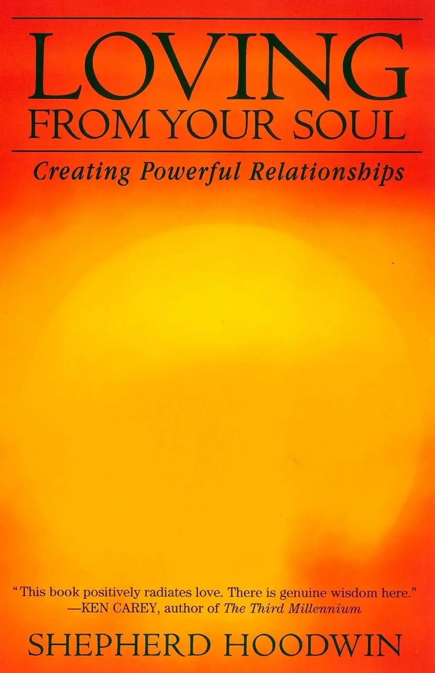 Cover: 9781885469021 | Loving from Your Soul | Creating Powerful Relationships | Hoodwin