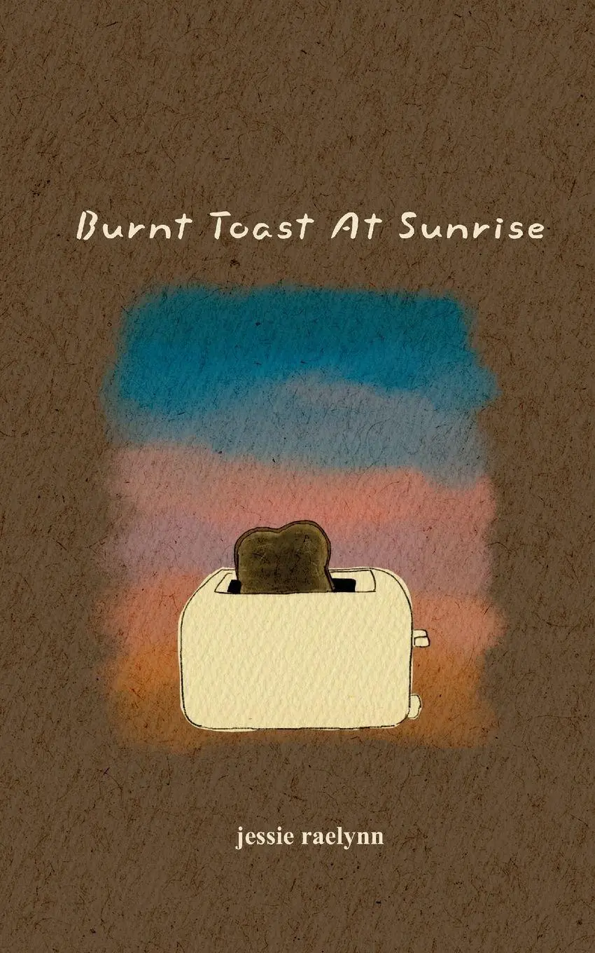 Cover: 9781972969021 | Burnt Toast At Sunrise | Jessie Raelynn | Taschenbuch | Englisch