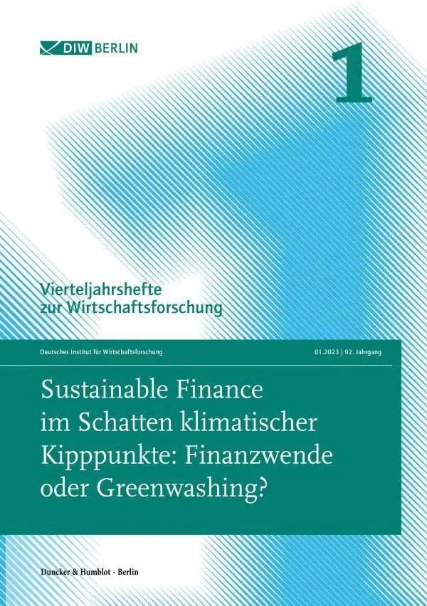 Sustainable Finance im Schatten klimatischer Kipppunkte: Finanzwende oder Greenwashing? - Neuware