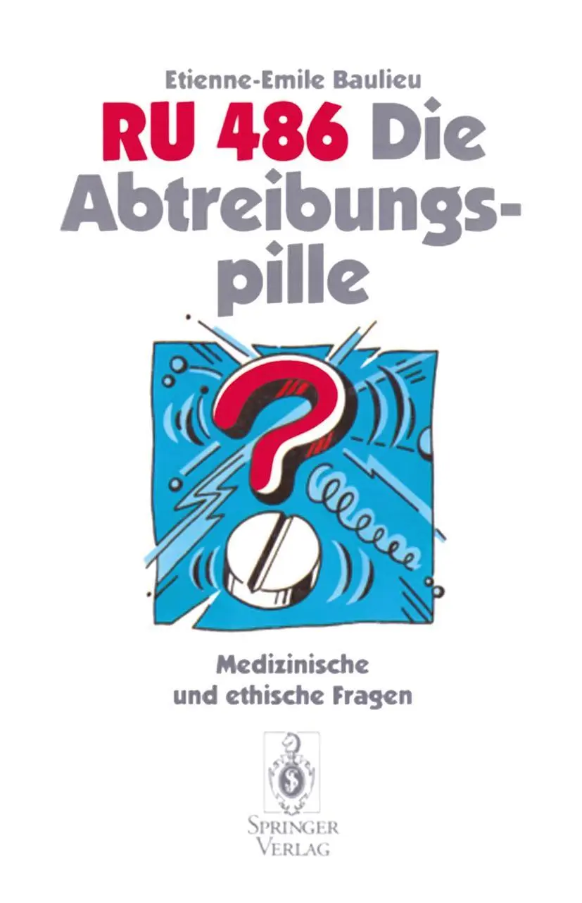 Cover: 9783540579021 | RU 486 Die Abtreibungspille | Medizinische und ethische Fragen | Buch