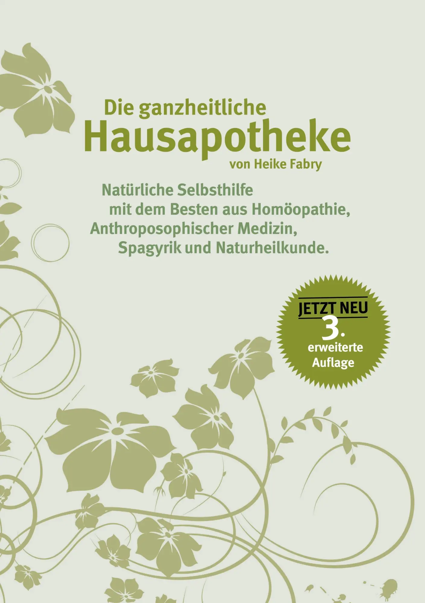 Cover: 9783734789021 | Die ganzheitliche Hausapotheke | Heike Fabry | Taschenbuch | 336 S.