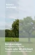 Cover: 9783833479021 | Reinkarnation: Traum oder Wirklichkeit | Roland S. Herzhauser | Buch
