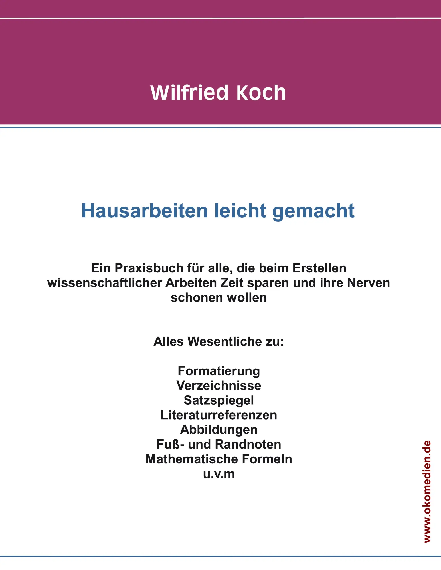 Cover: 9783945899021 | Hausarbeiten leicht gemacht | Wilfried Koch | Taschenbuch | 72 S.