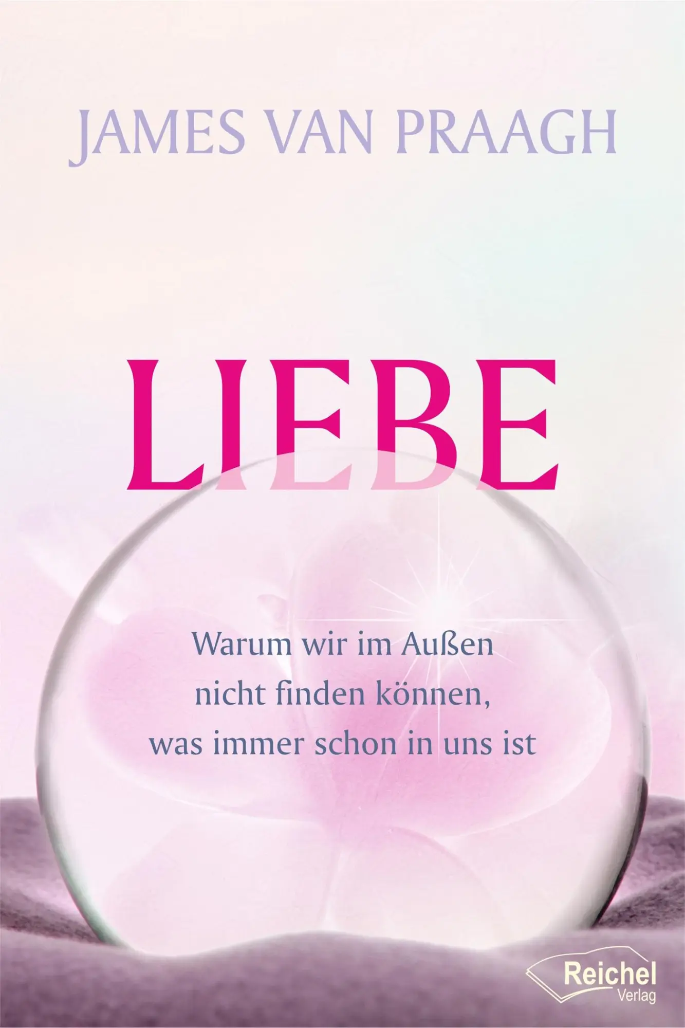 Cover: 9783946959021 | Liebe | James van Praagh | Buch | 168 S. | Deutsch | 2017