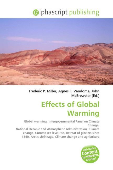 Effects of Global Warming | Frederic P. Miller (u. a.) | Taschenbuch | 440 S. | Englisch | 2009 | Alphascript Publishing | EAN 9786130009021 - Miller, Frederic P.