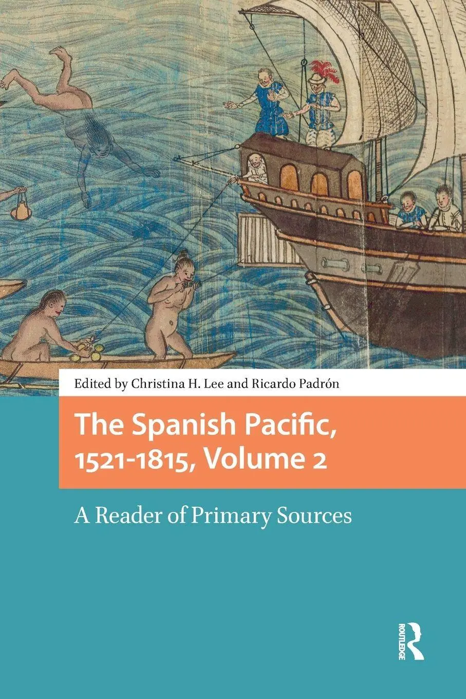 Cover: 9781041189121 | The Spanish Pacific, 1521-1815, Volume 2 | A Reader of Primary Sources