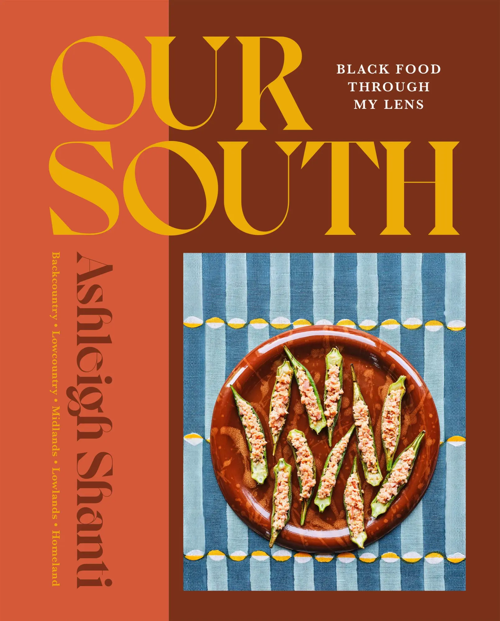Cover: 9781454949121 | Our South | Black Food Through My Lens - A Cookbook | Ashleigh Shanti