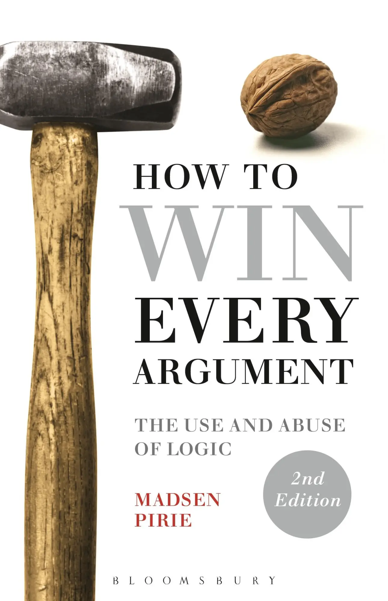 Cover: 9781472529121 | How to Win Every Argument | The Use and Abuse of Logic | Madsen Pirie