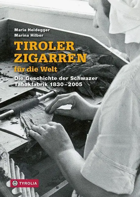 Cover: 9783702239121 | Tiroler Zigarren für die Welt | Maria/Hilber, Marina Heidegger | Buch