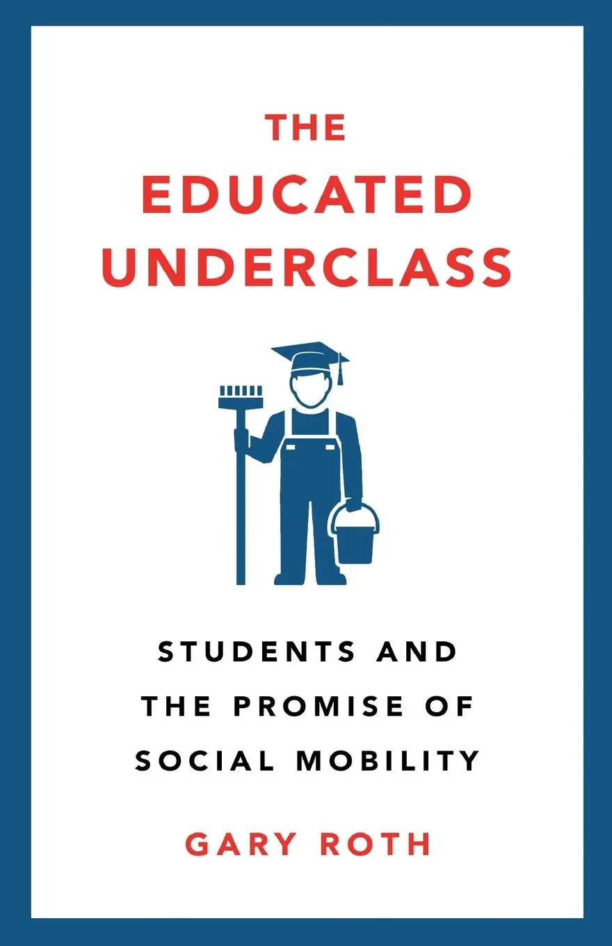 Cover: 9780745339221 | The Educated Underclass | Students and the Promise of Social Mobility
