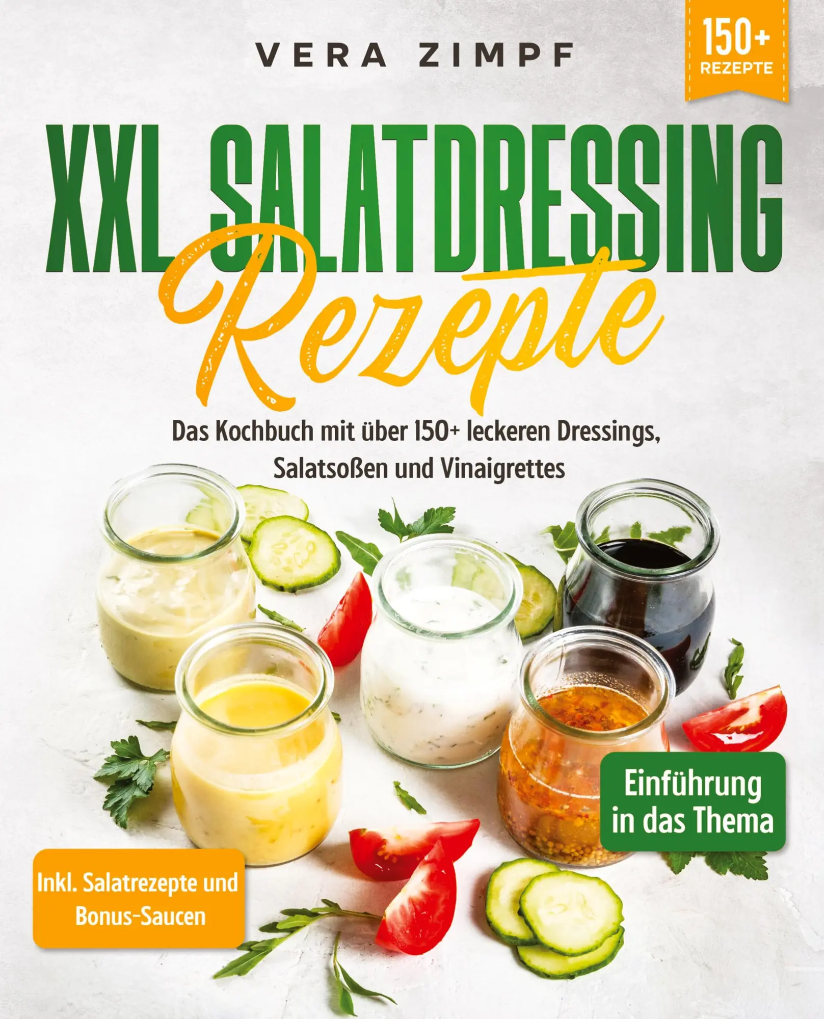 Cover: 9783347989221 | XXL Salatdressing Rezepte | Vera Zimpf | Taschenbuch | 128 S. | 2023