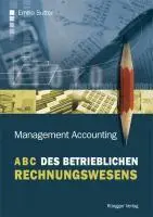 Cover: 9783725309221 | ABC des betrieblichen Rechnungswesens | Management Accounting | Sutter