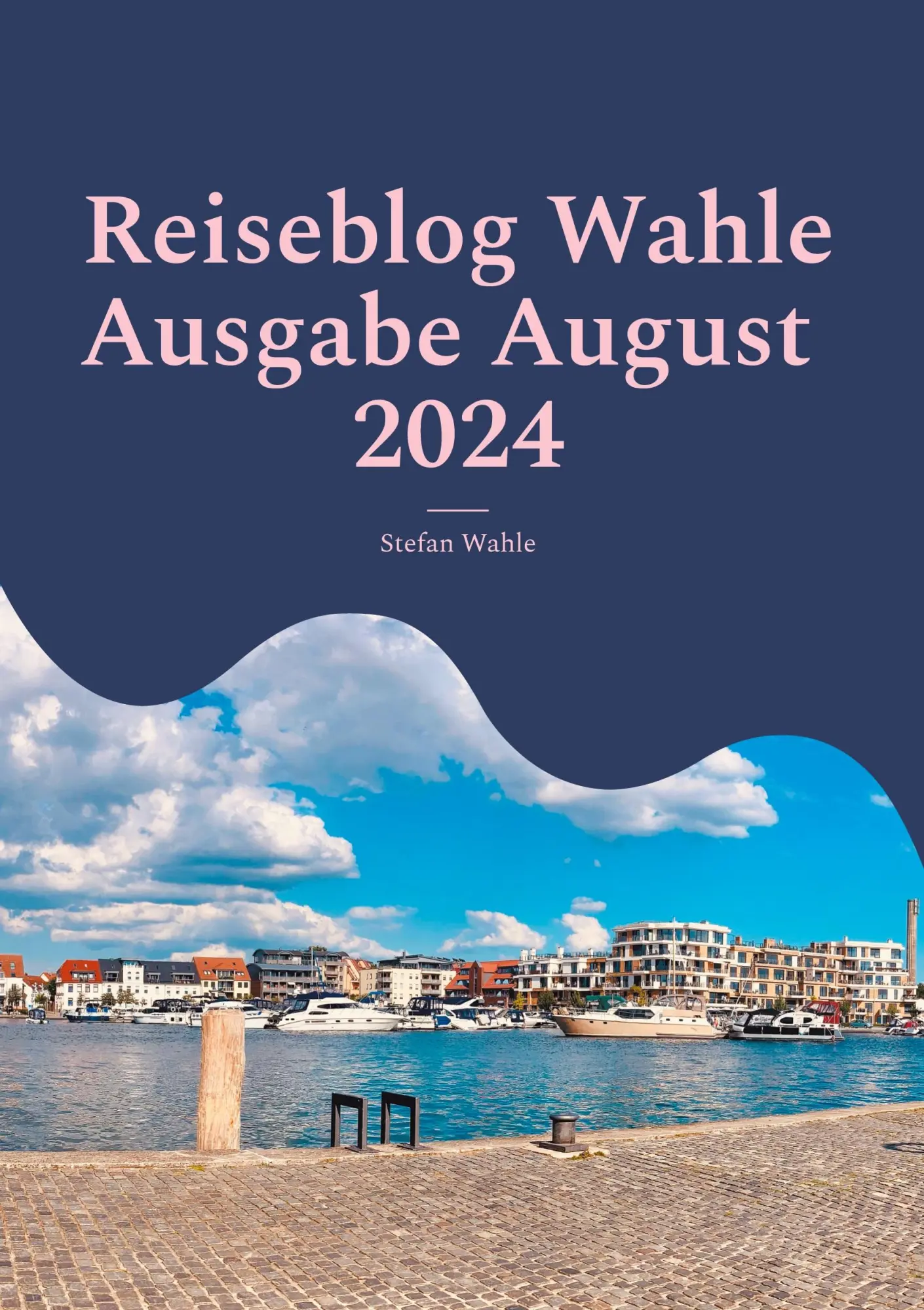 Cover: 9783759759221 | Reiseblog Wahle Ausgabe August 2024 | Waren (Müritz) | Stefan Wahle