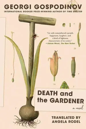Cover: 9781324099321 | Death and the Gardener | A Novel | Georgi Gospodinov | Taschenbuch