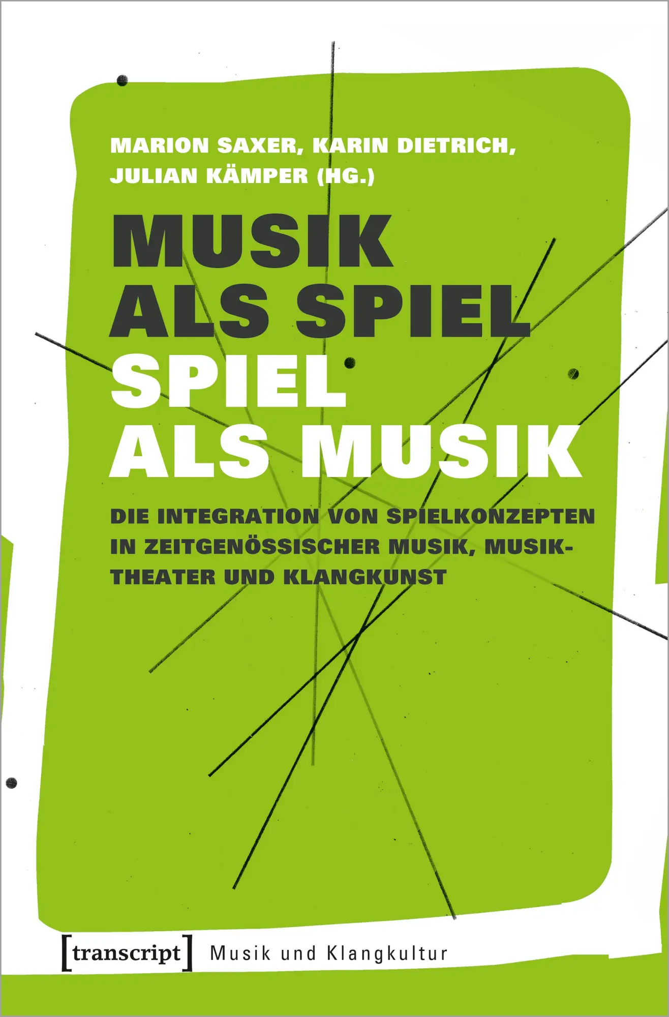Cover: 9783837649321 | Musik als Spiel - Spiel als Musik | Marion Saxer | Taschenbuch | 2021