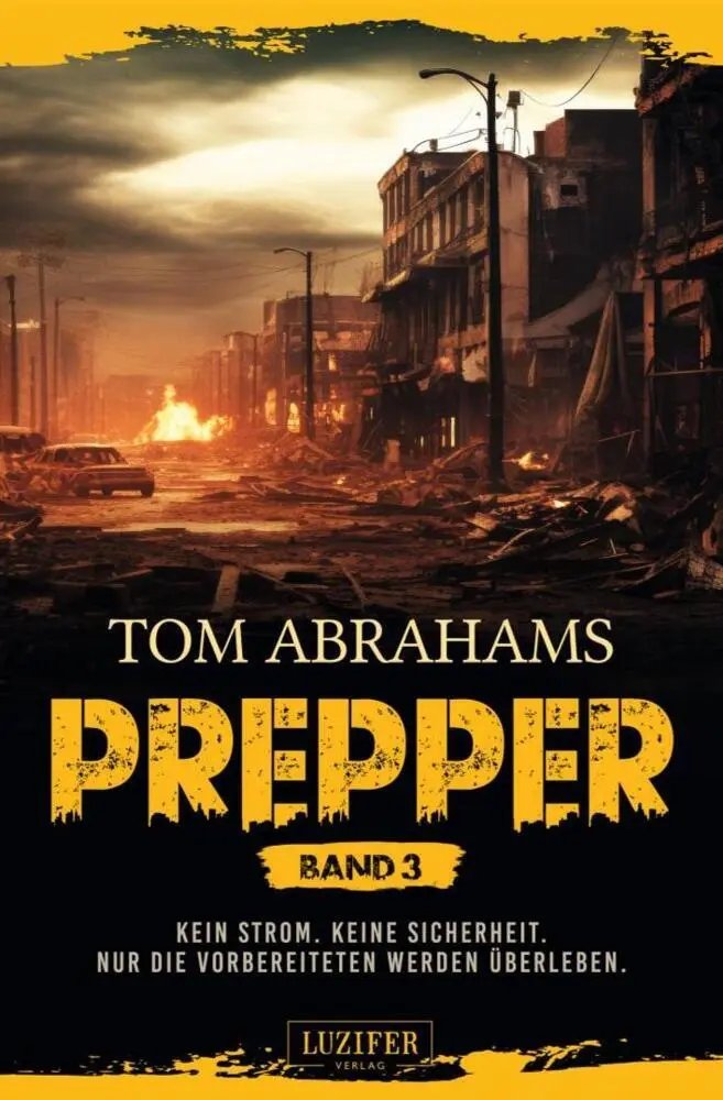 Cover: 9783958359321 | PREPPER - Band 3 | postapokalyptischer Roman | Tom Abrahams | Buch