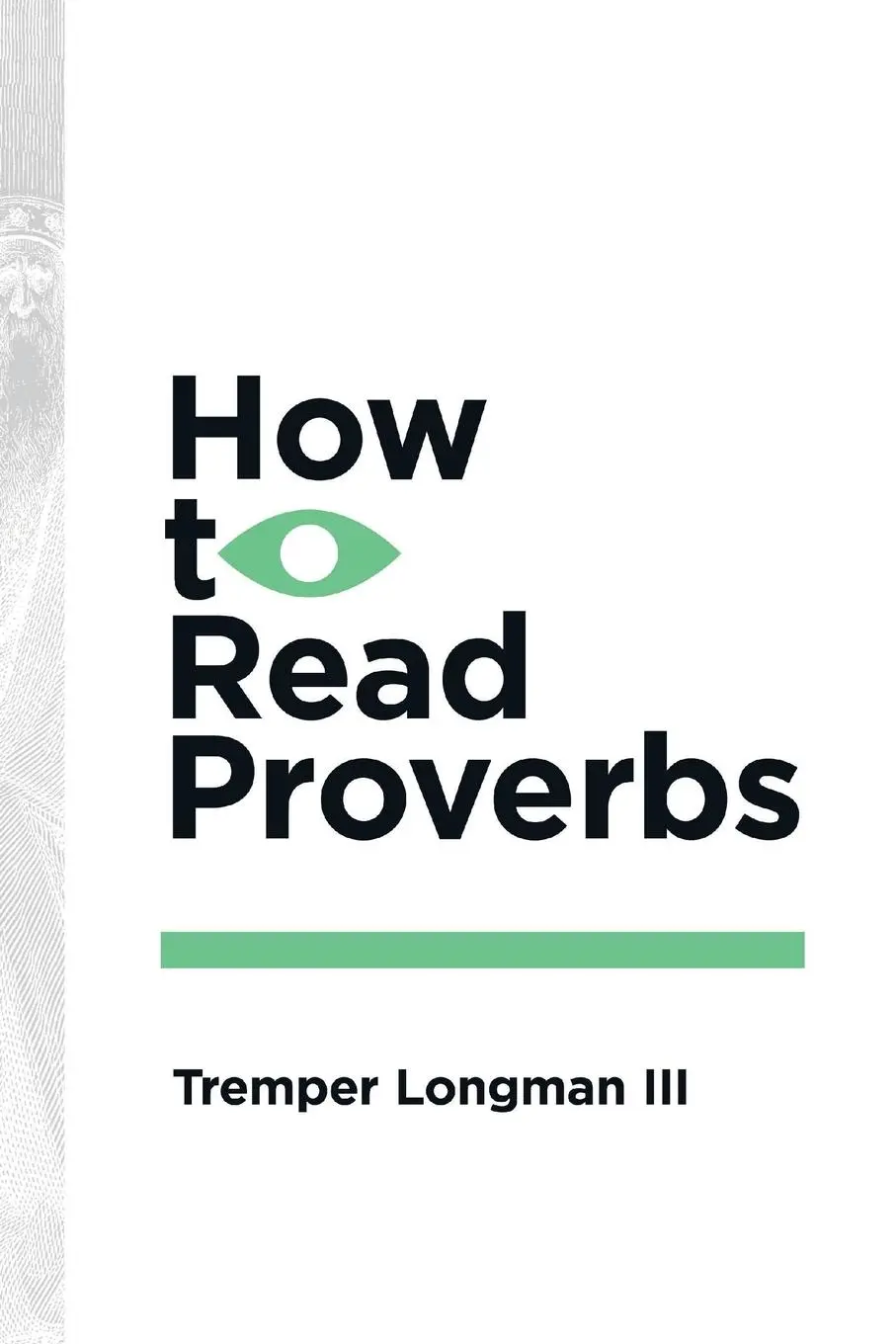 Cover: 9780877849421 | How to Read Proverbs | III Tremper Longman | Taschenbuch | Englisch
