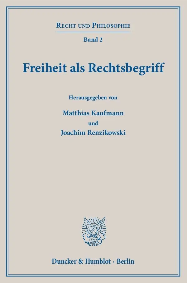 Cover: 9783428149421 | Freiheit als Rechtsbegriff | Matthias Kaufmann (u. a.) | Taschenbuch