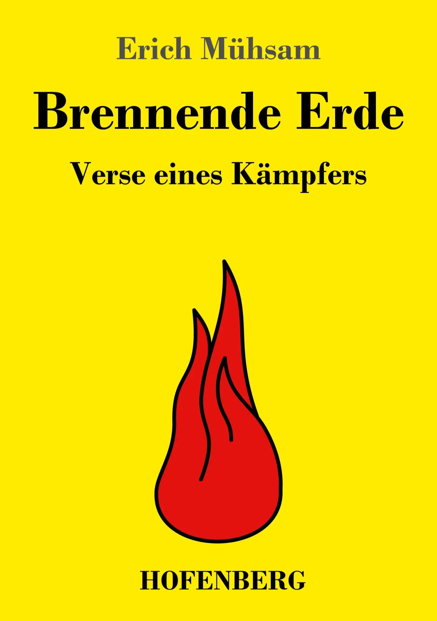 Cover: 9783743729421 | Brennende Erde | Verse eines Kämpfers | Erich Mühsam | Taschenbuch