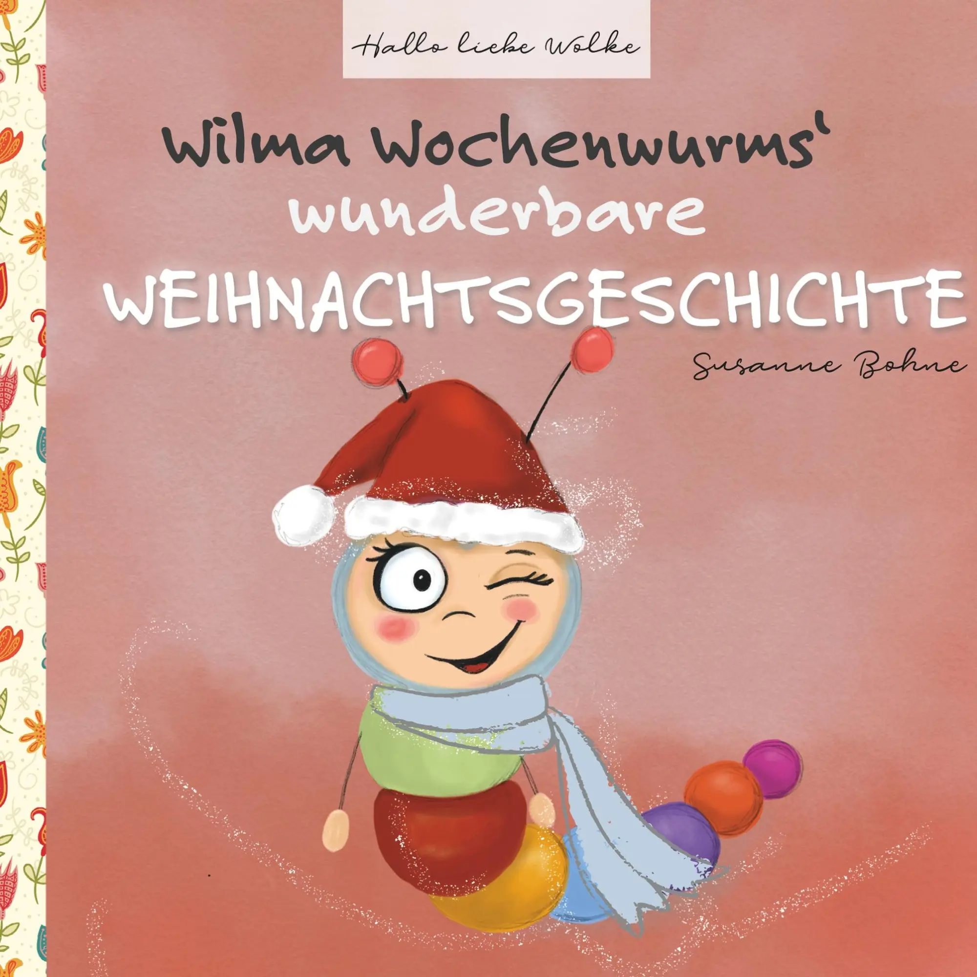 Cover: 9783750419421 | Wilma Wochenwurms wunderbare Weihnachtsgeschichte | Susanne Bohne