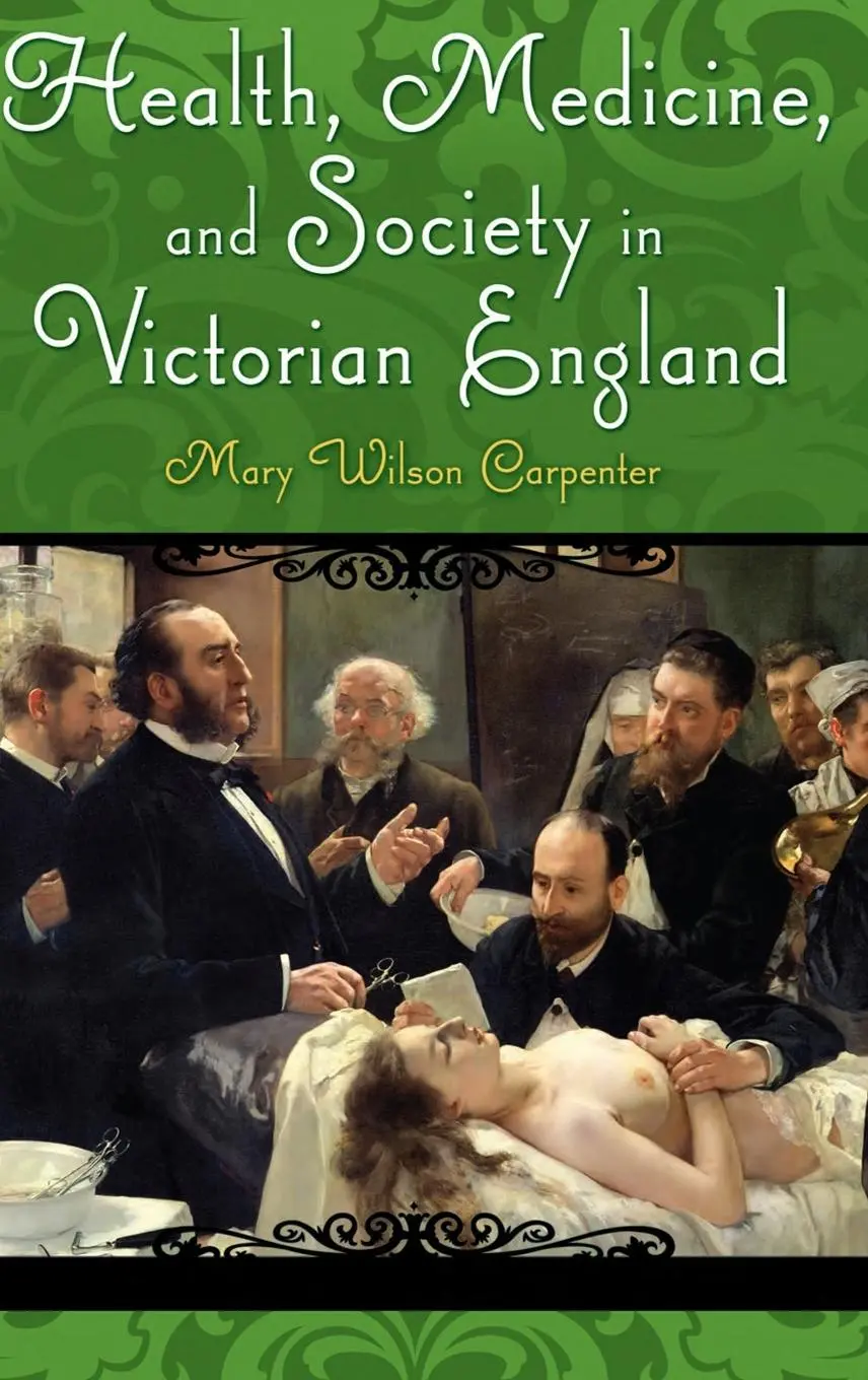 Cover: 9780275989521 | Health, Medicine, and Society in Victorian England | Mary Carpenter