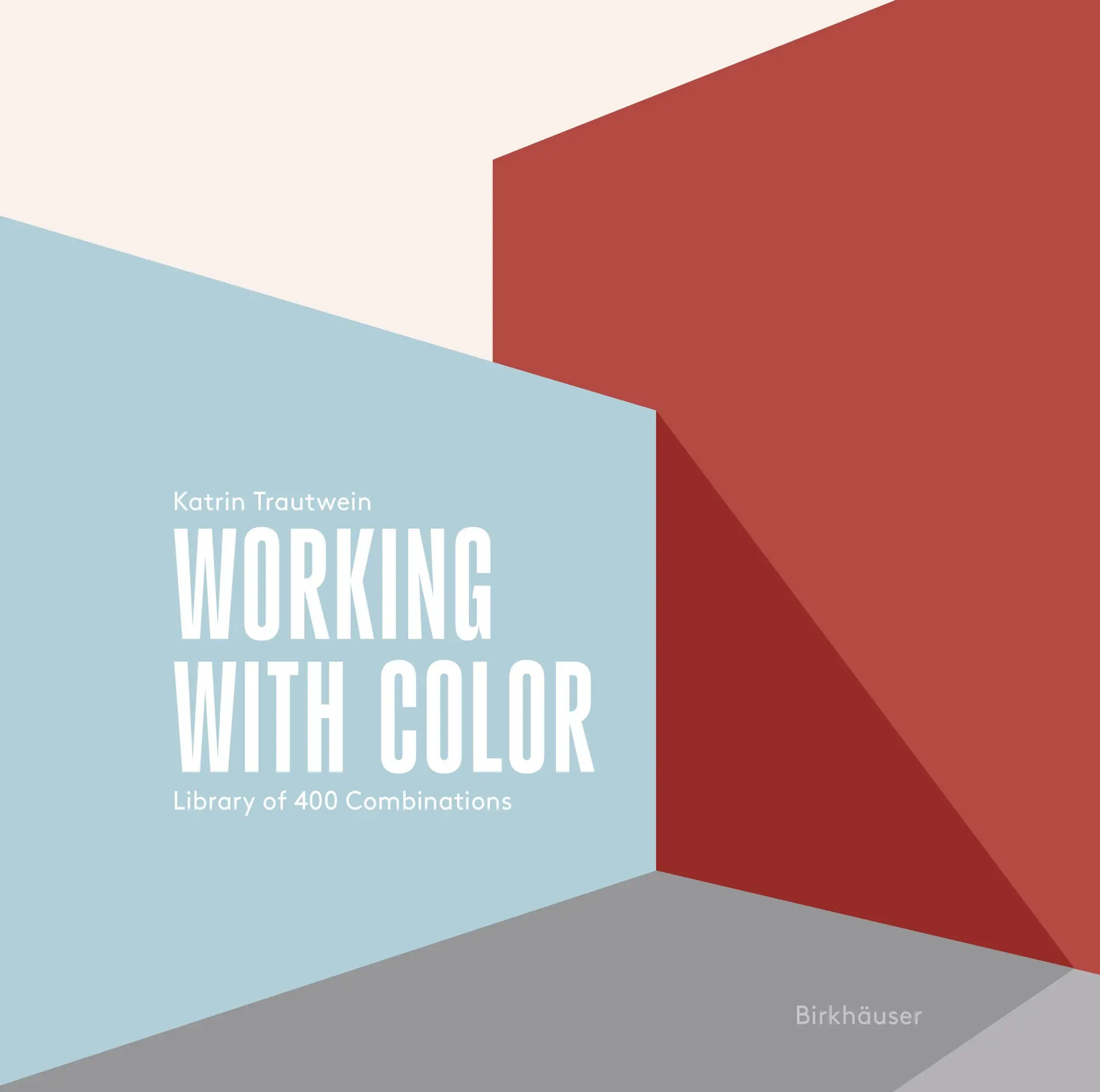 Cover: 9783035629521 | Working with Color | Library of 400 Combinations | Katrin Trautwein