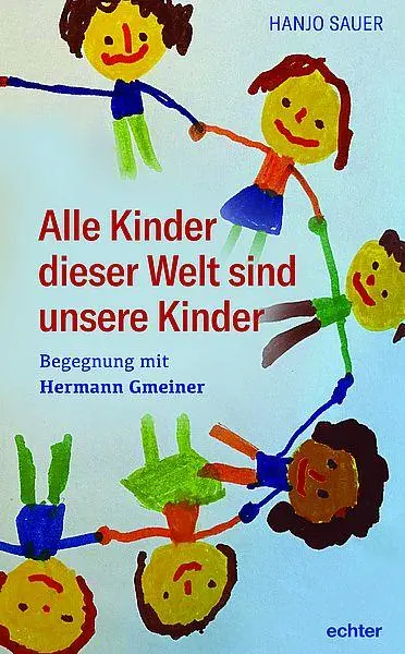 Cover: 9783429059521 | Alle Kinder dieser Welt sind unsere Kinder | Hanjo Sauer | Taschenbuch