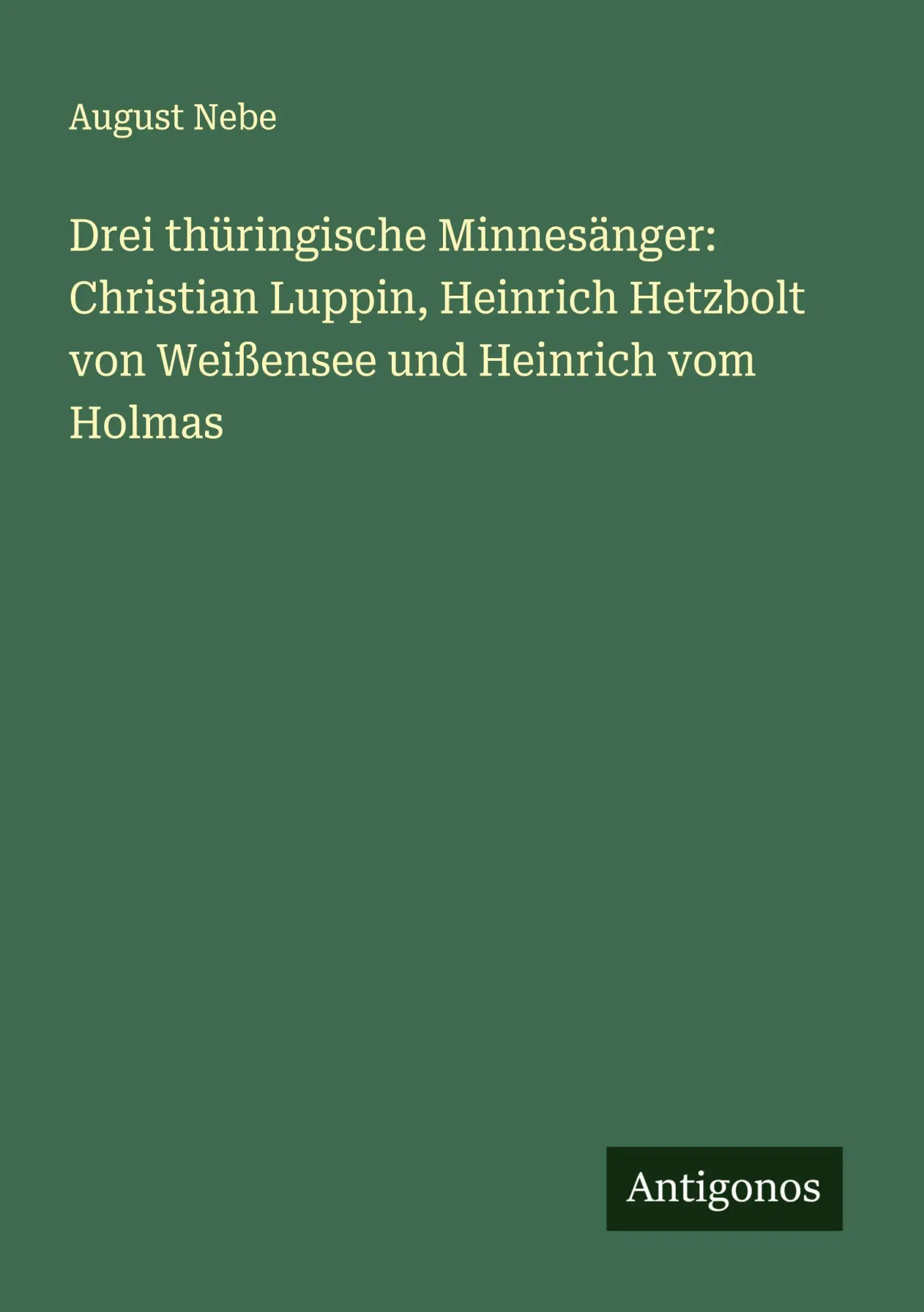 Cover: 9783563919521 | Drei thüringische Minnesänger: Christian Luppin, Heinrich Hetzbolt...