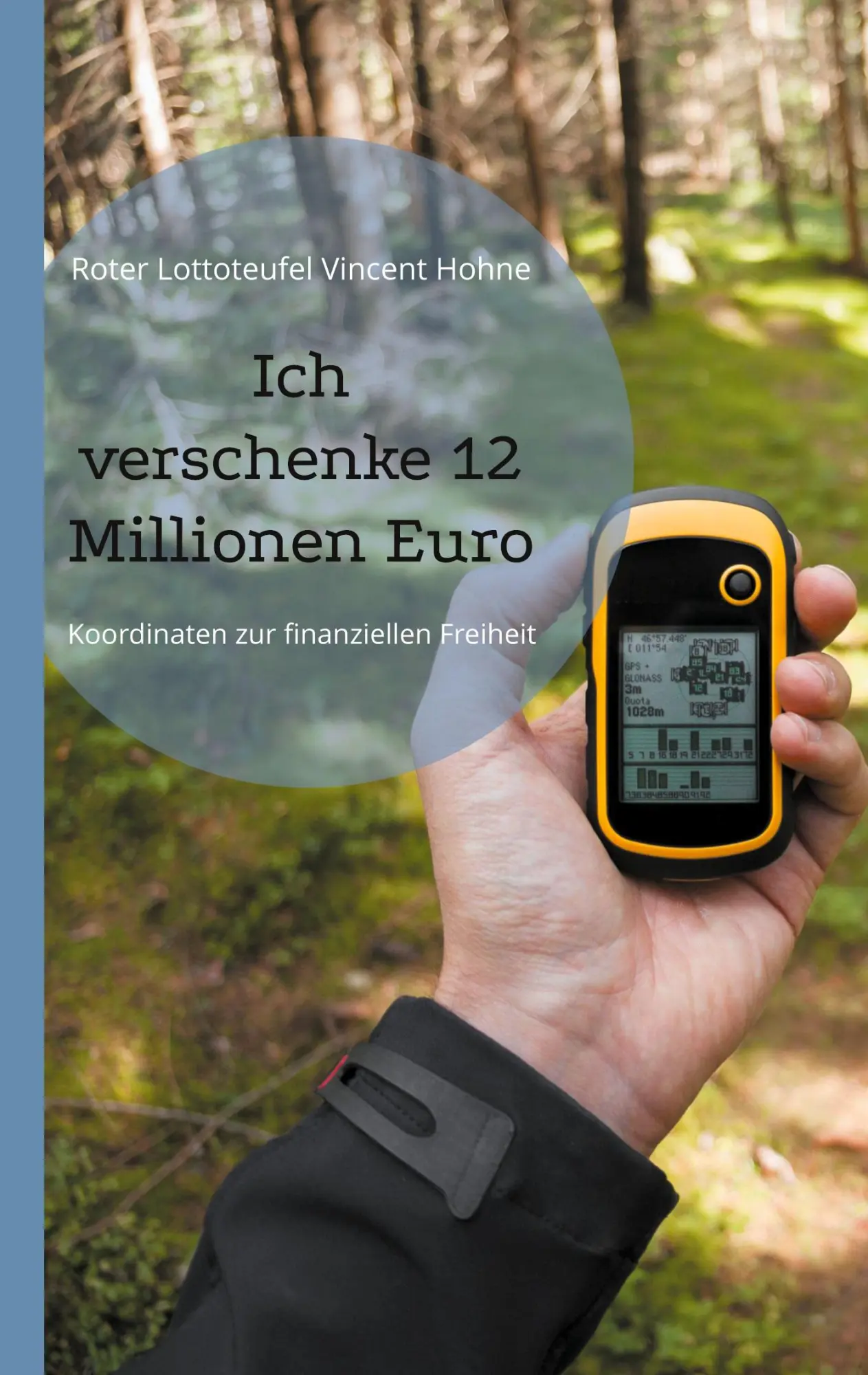 Cover: 9783759729521 | Ich verschenke 12 Millionen Euro | Roter Lottoteufel Vincent Hohne