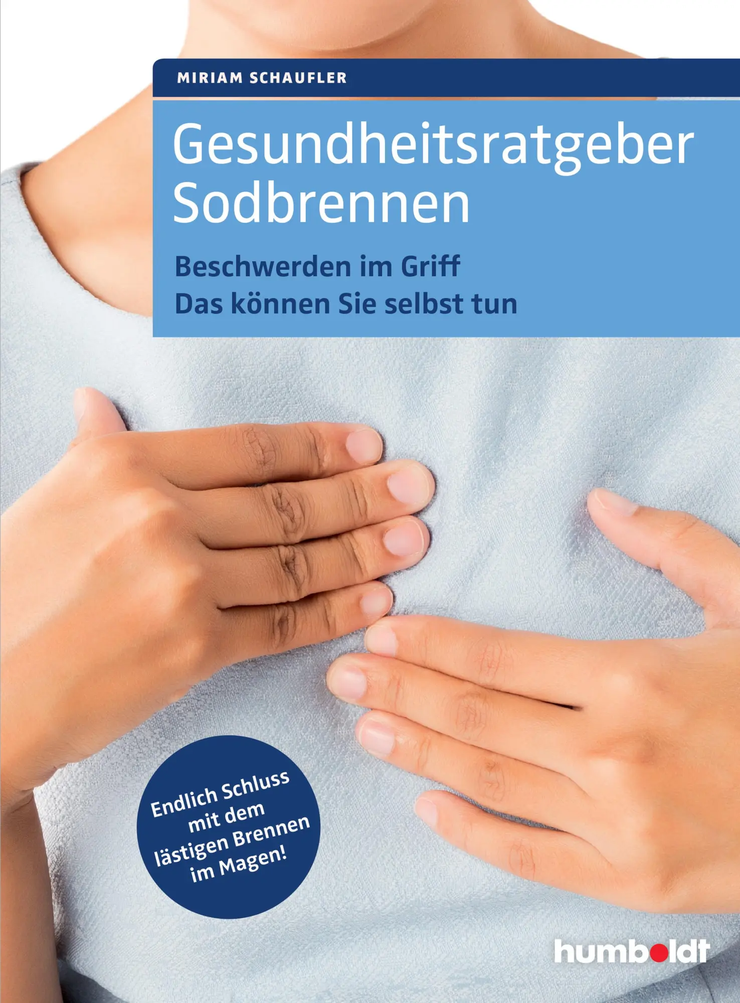 Cover: 9783899939521 | Gesundheitsratgeber Sodbrennen | Miriam Schaufler | Taschenbuch | 2017