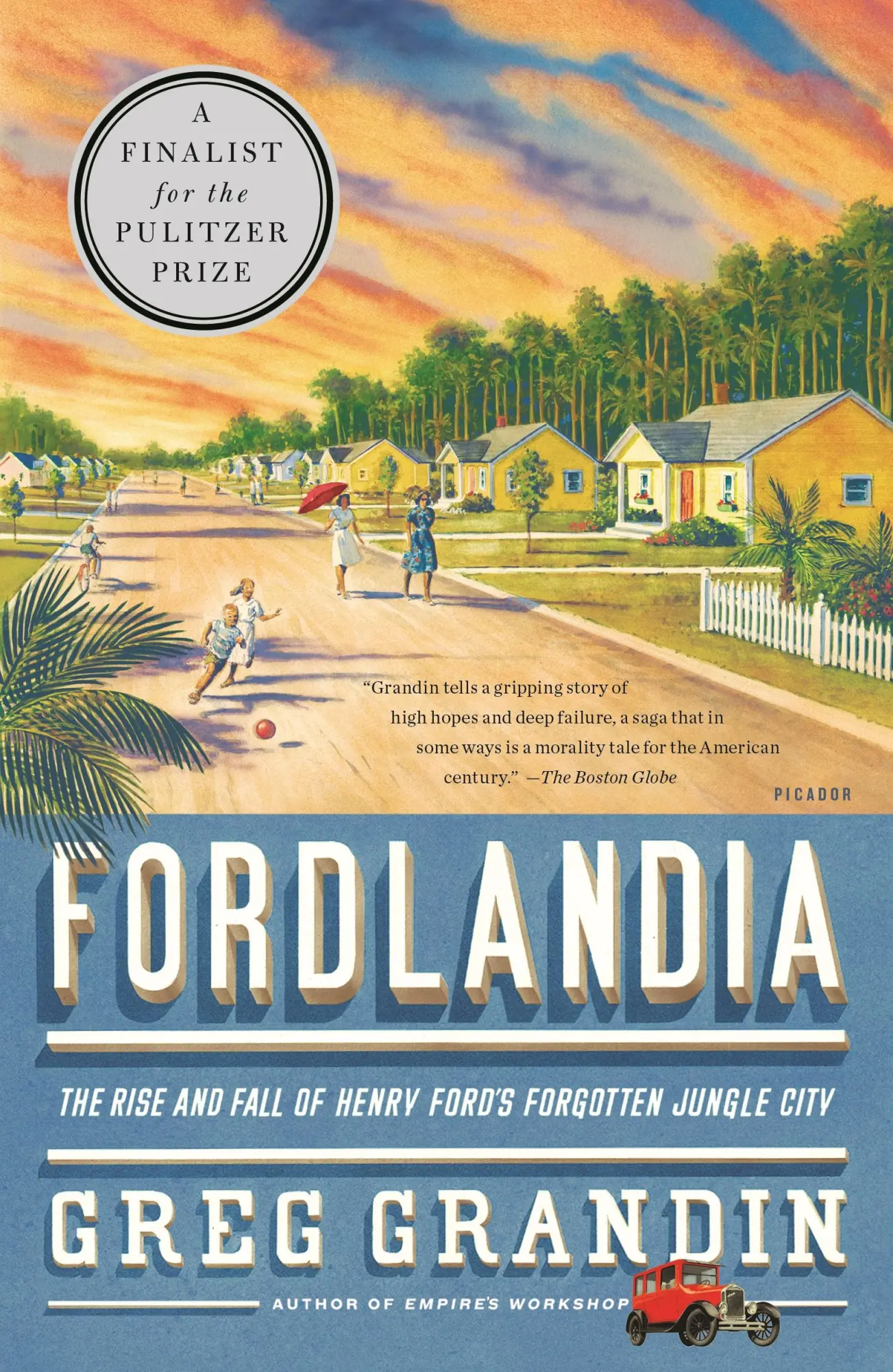 Cover: 9780312429621 | Fordlandia | The Rise and Fall of Henry Ford's Forgotten Jungle City
