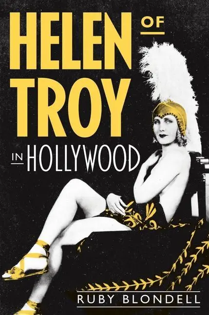 Cover: 9780691229621 | Helen of Troy in Hollywood | Ruby Blondell | Buch | Gebunden | 2023