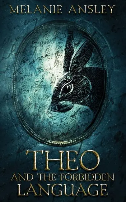 Cover: 9780998089621 | Theo and the Forbidden Language | Melanie Ansley | Taschenbuch | 2021