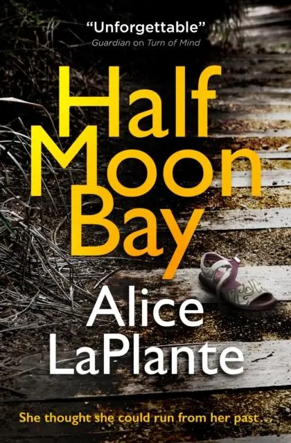Cover: 9781785659621 | Half Moon Bay | Alice Laplante | Taschenbuch | Kartoniert / Broschiert Cover: 9781785659621 | Half Moon Bay | Alice Laplante | Taschenbuch | Kartoniert / Broschiert