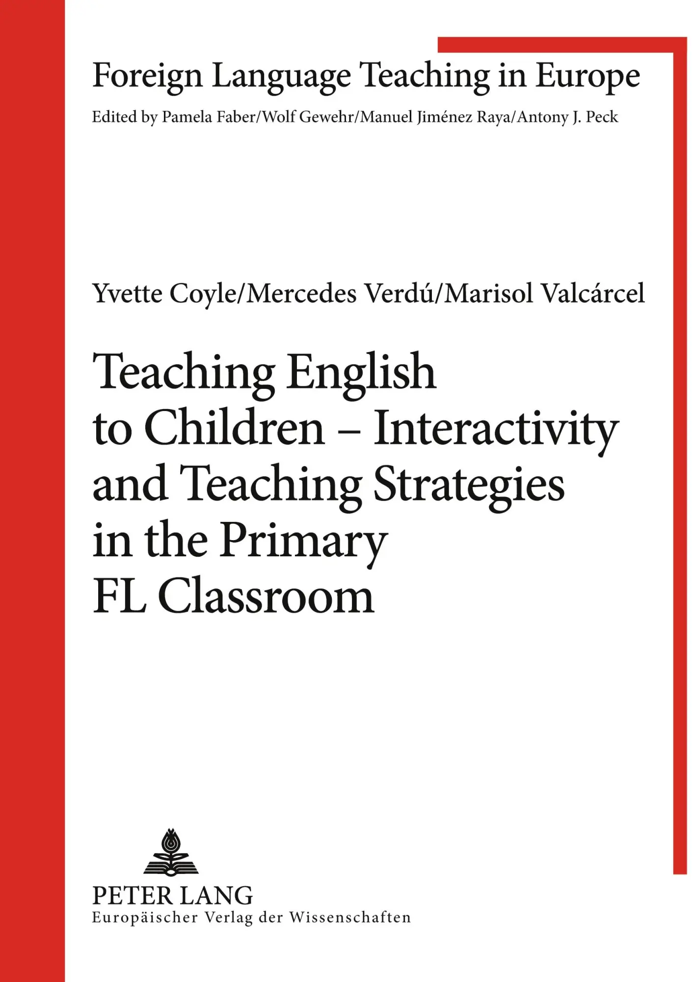 Teaching English to Children - Interactivity and Teaching Strategies in the Primary FL Classroom - Yvette Coyle Mercedes Verdú Jordá Marisol Valcárcel Pérez Kartoniert (TB)