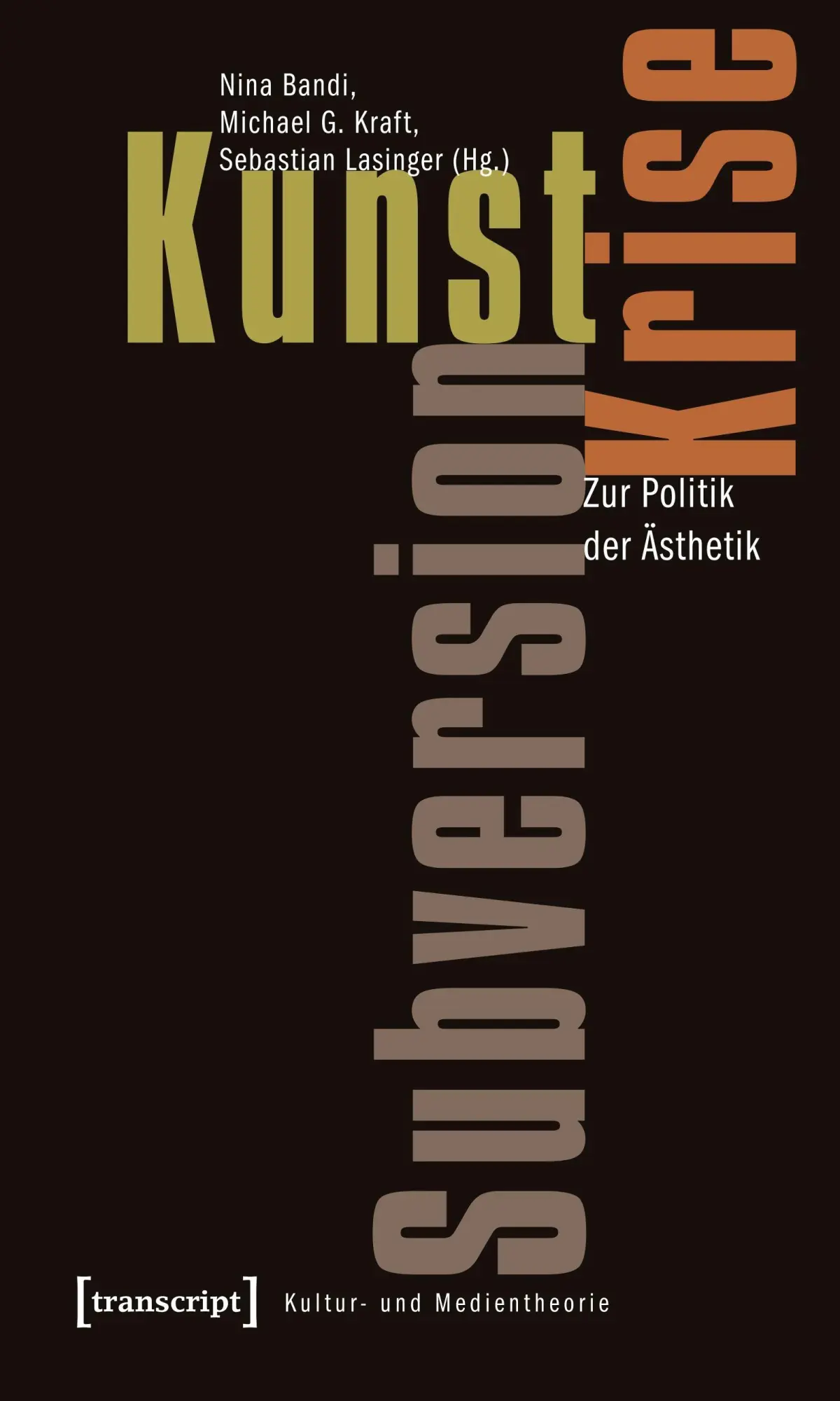 Cover: 9783837619621 | Kunst, Krise, Subversion | Zur Politik der Ästhetik | Bandi (u. a.)