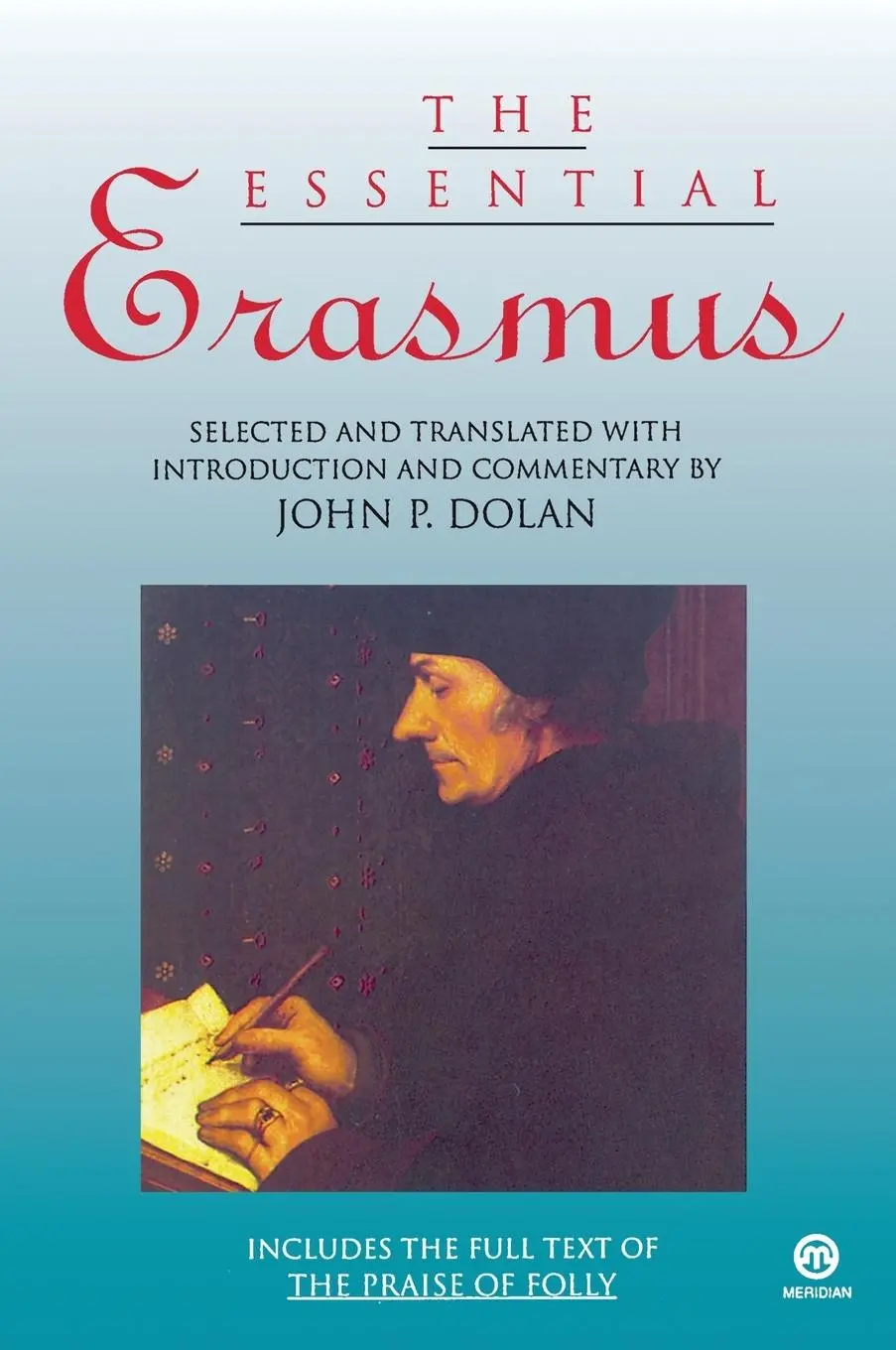 Cover: 9780452009721 | The Essential Erasmus | Includes the Full Text of The Praise of Folly