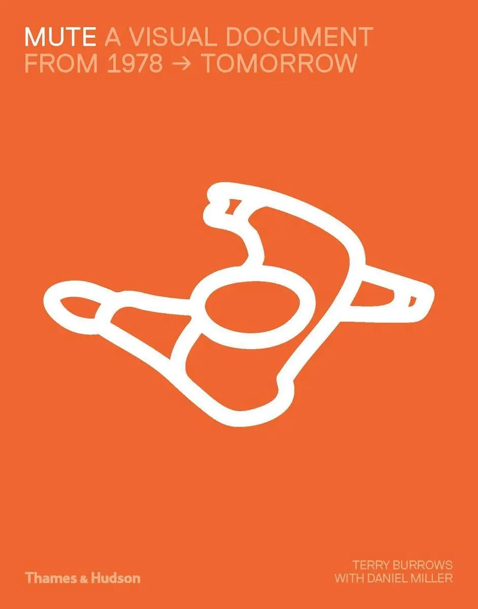 Cover: 9780500519721 | Mute: A Visual Document | From 1978 - Tomorrow | Daniel Miller (u. a.)