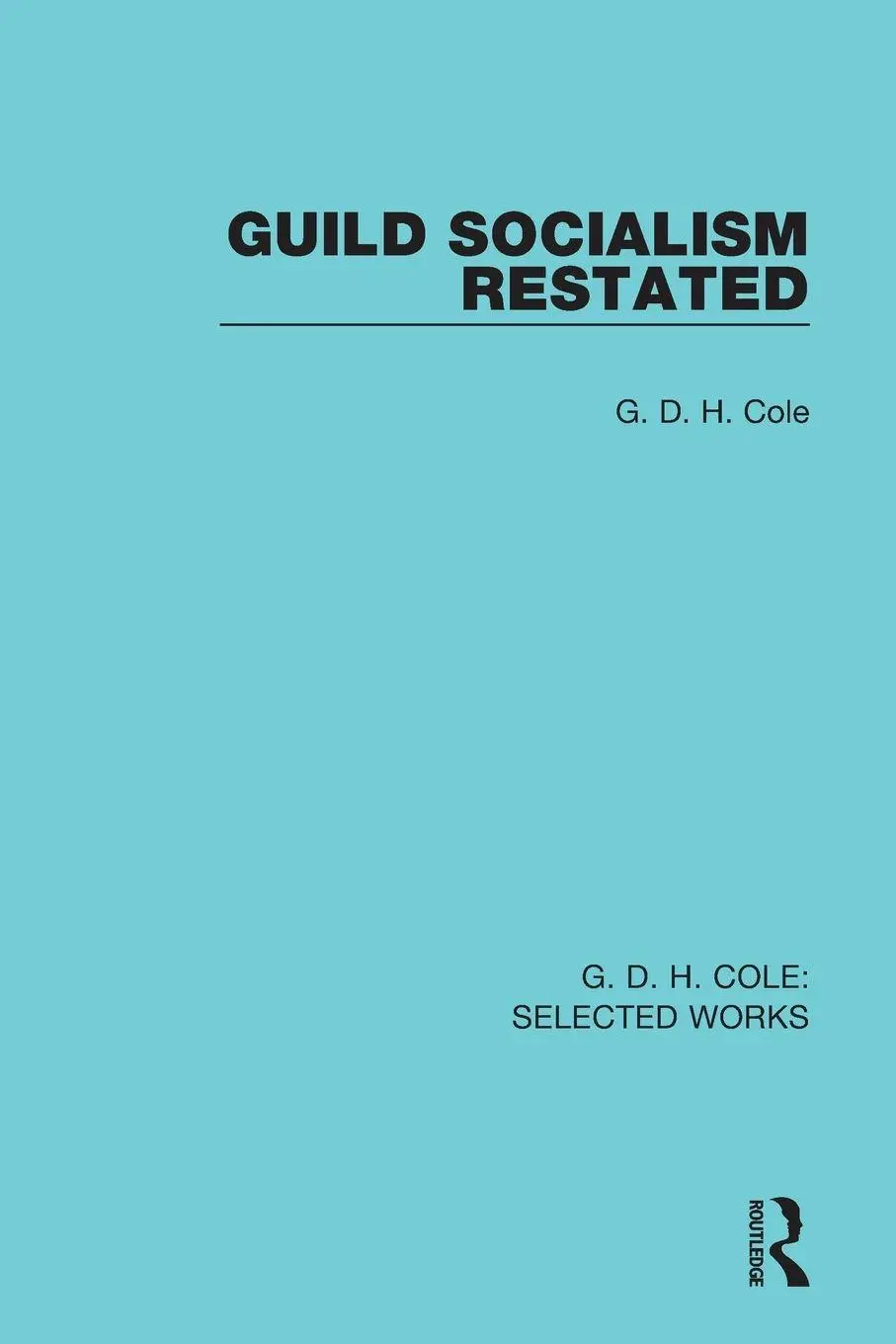 Cover: 9780815369721 | Guild Socialism Restated | G. Cole | Taschenbuch | Englisch | 2017