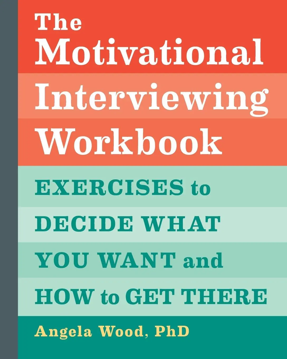 Cover: 9781646119721 | The Motivational Interviewing Workbook | Angela Wood | Taschenbuch
