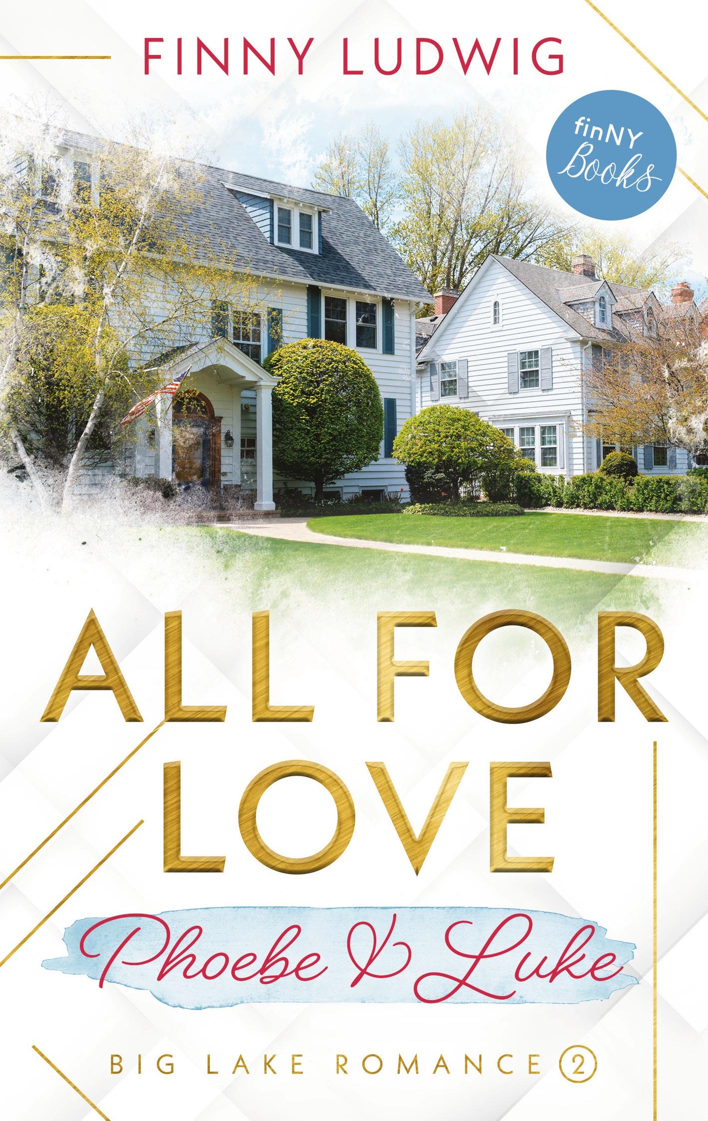Cover: 9783755749721 | All for Love | Phoebe &amp; Luke | Finny Ludwig | Taschenbuch | Paperback